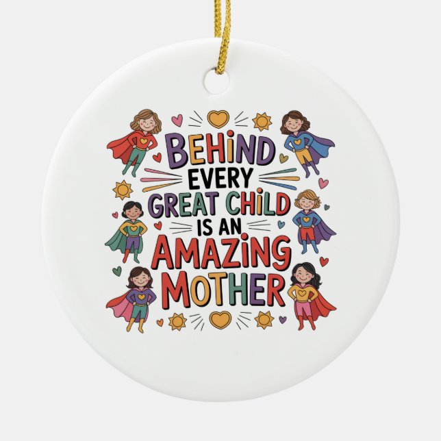 Behind Every Great Child Is An Amazing Mother Julgransprydnad Keramik (Framsidan)