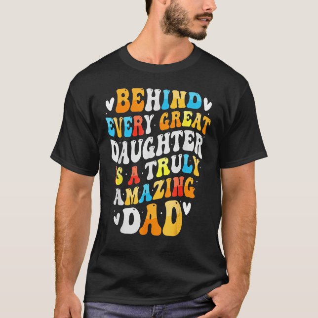 Behind Every Great Daughter Is A Truly Grandpa Fat T Shirt (Framsida)