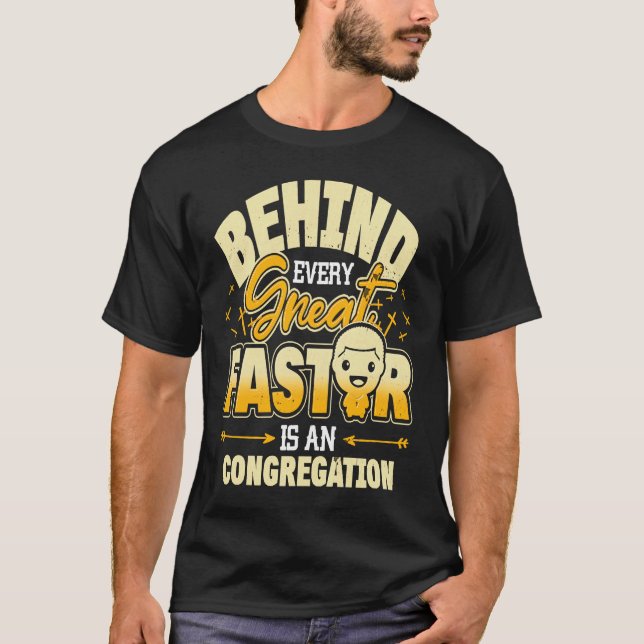 Behind Every Great Pastor Is An Awesome Congregati T Shirt (Framsida)
