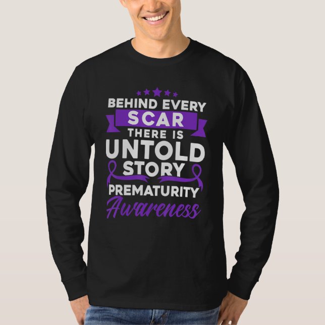 Behind Every Scar Prematurity Awareness 1 T Shirt (Framsida)
