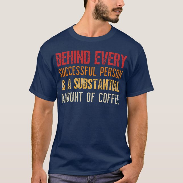 Behind every successful person is a substal retro t shirt (Framsida)