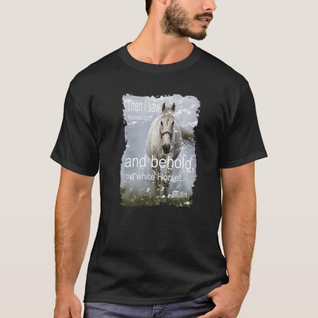 Behold a White Horse Christian Faith In Jesus Chri T Shirt (Framsida)