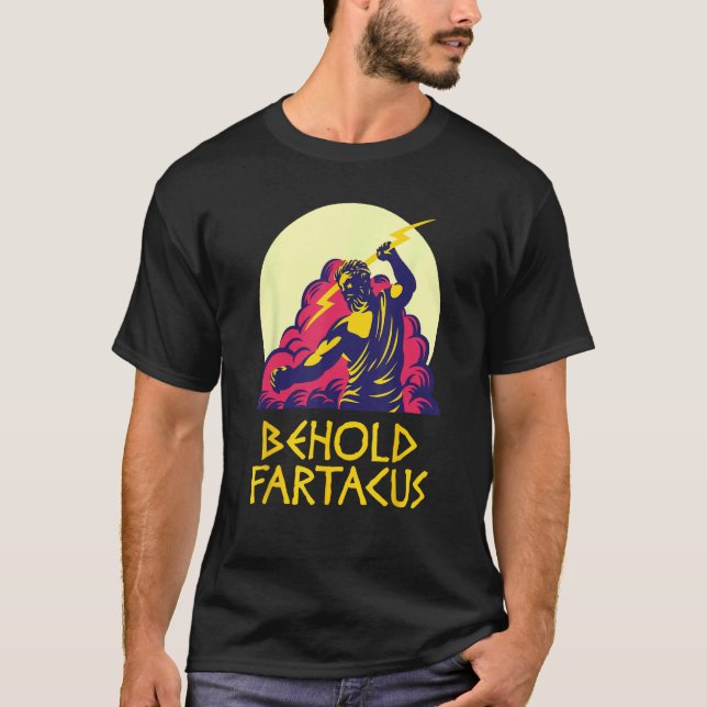 Behold Fartacus Shirt Fart Joke Grekiska gudar Spa T (Framsida)