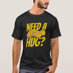 Behov av en Hug Snake Pythonidae Breeder Banana Bo T Shirt