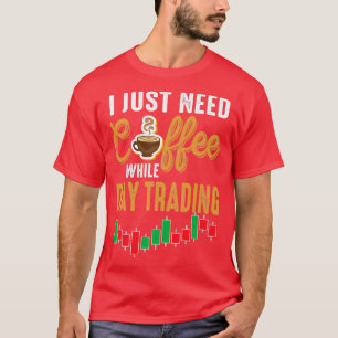 Behov av kaffe under dagshandeln med Lagrar T Shirt