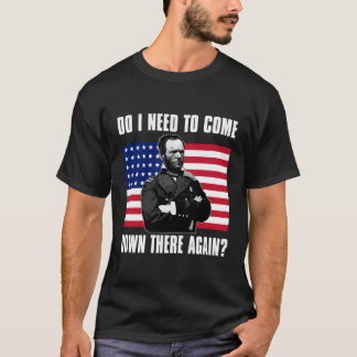 Behov av Kom där nere igen Shirt Funny General T