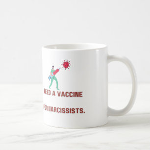 Behov av vaccin för Narcissist - Covert Narcissis Kaffemugg