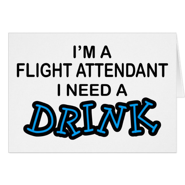 Behöv en drink - flygvärdinna hälsningskort (Framsidan Horizontal)