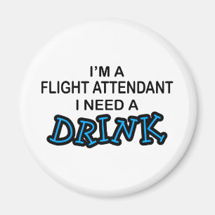 Behöv en drink - flygvärdinna magnet