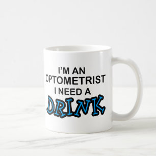 Behöv en drink - optometriker kaffemugg