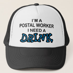 Behöv en drink - post- arbetare truckerkeps