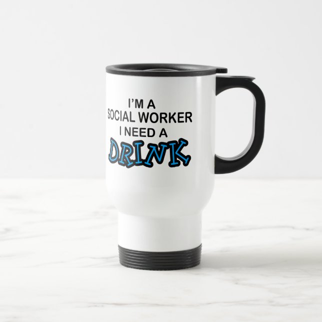Behöv en drink - socialarbetare resemugg (Höger)