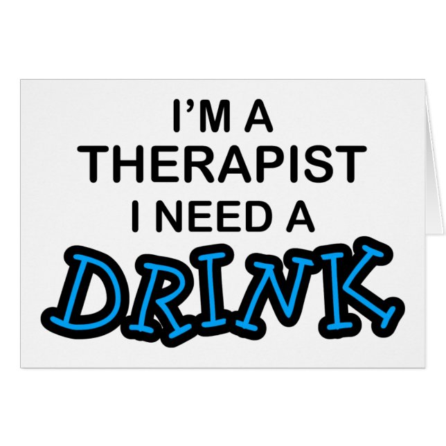 Behöv en drink - terapeut hälsningskort (Framsidan Horizontal)