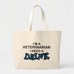 Behöv en drink - veterinär jumbo tygkasse