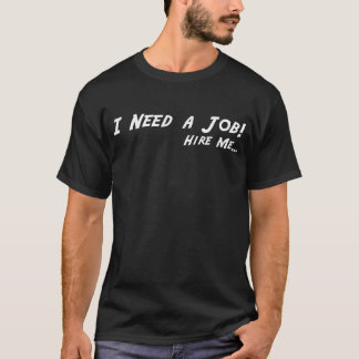 Behöv en jobbsvartT-tröja T-shirt