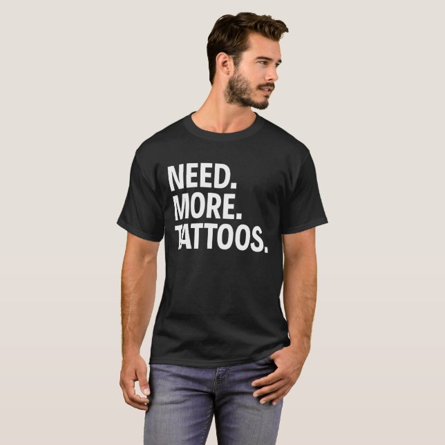 BEHOV. MER. TATTOOS. T-SHIRT (Hel framsida)