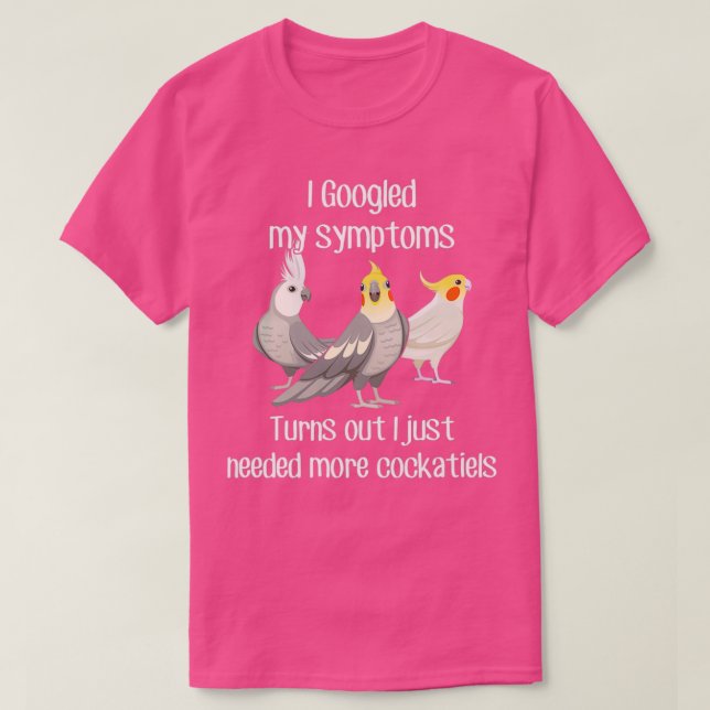 Behöver Cockatiels T Shirt (Design framsida)