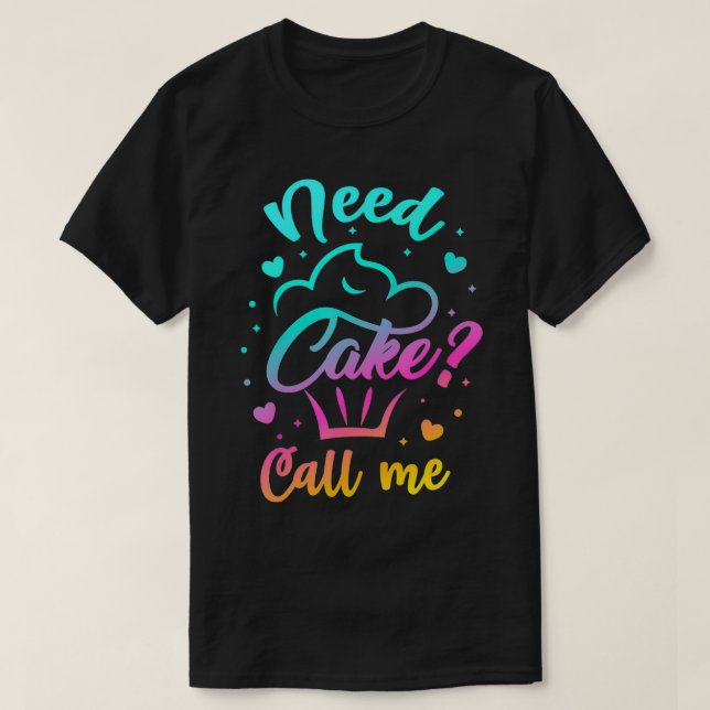 Behöver Cuptårta kalla mig för Cuptårta Maker Baki T Shirt (Design framsida)