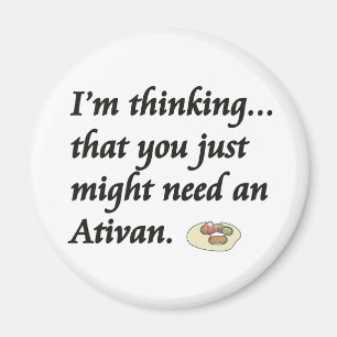 Behöver du en Ativan? Magnet