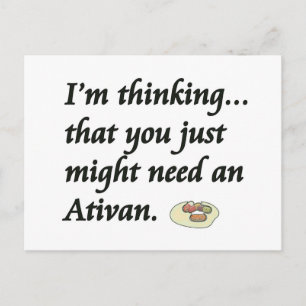 Behöver du en Ativan? Vykort
