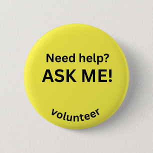 Behöver du hjälp? Fråga mig! Volunteer Pin Knapp