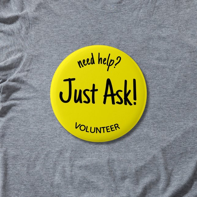 Behöver du hjälp med att bara fråga Gulten om ditt Knapp (Yellow and black "need help just ask! volunteer pin button badge.
)