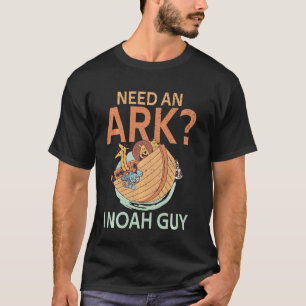 Behöver en Ark I Noah Guy Christian Pun Funny Humo T Shirt