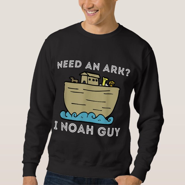 Behöver en Ark I Noah Guy - Funny Christian Bible  Lång Ärmad Tröja (Framsida)