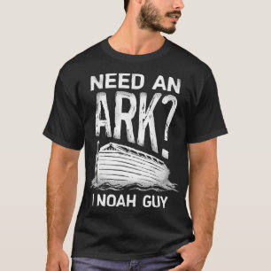 Behöver en Ark I Noah Guy Funny Christian Manar Wo T Shirt