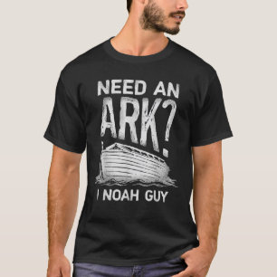 Behöver en Ark I Noah Guy Funny Christian Manar Wo T Shirt