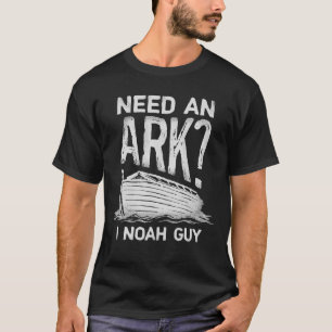Behöver en Ark I Noah Guy T Christian Pun Funny Hu Shirt