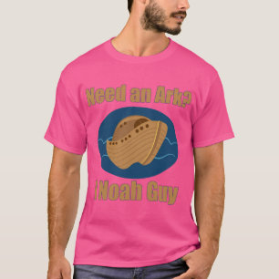 Behöver en Ark I Noah Guy T Shirt