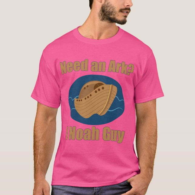 Behöver en Ark I Noah Guy T Shirt (Framsida)