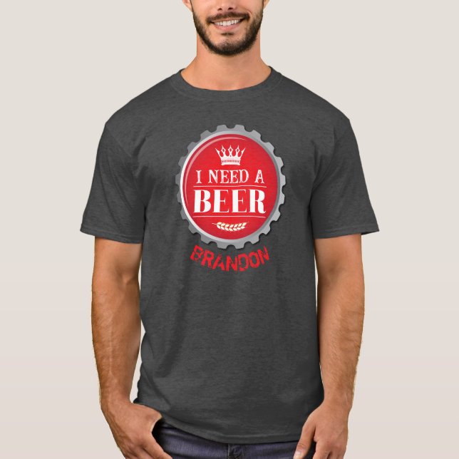 Behöver en Beer Funny Red Craft Beer Flaska Cap T Shirt (Framsida)