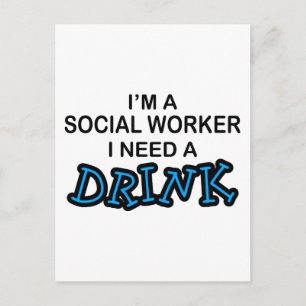 Behöver en drink - Social Worker Vykort