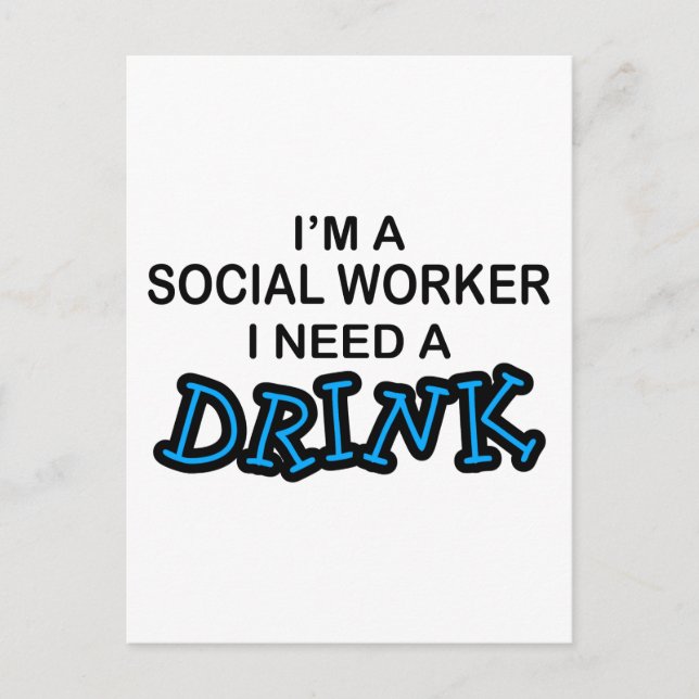 Behöver en drink - Social Worker Vykort (Framsida)