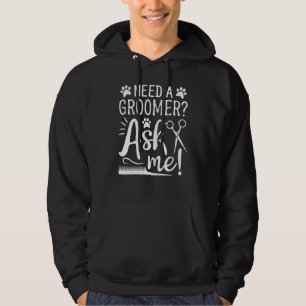 Behöver en groomer Fråga mig Hundfrisör Grooming S Hoodie