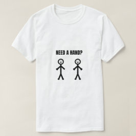 Behöver en Hand Stickman Meme T Shirt
