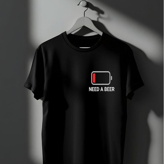 Behöver en öl t shirt (Skapare uppladdad)