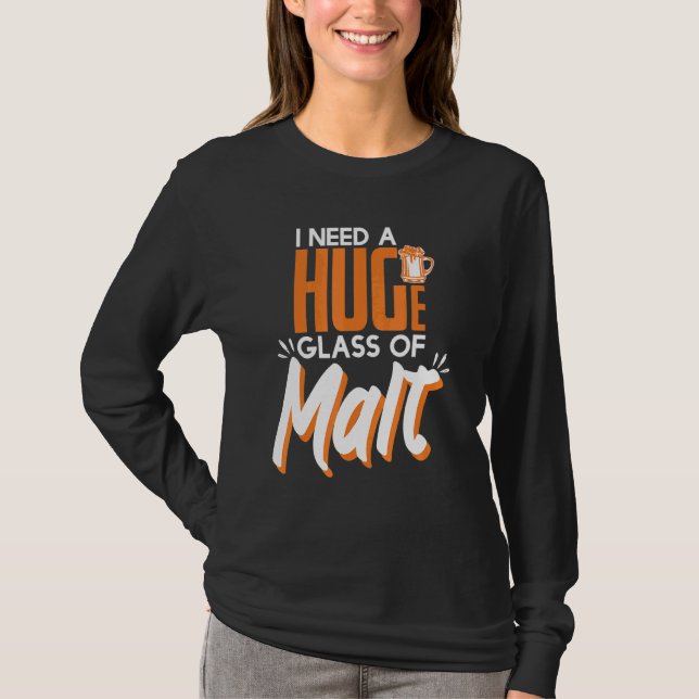 Behöver ett enormt glas av malt Whiskey T Shirt (Framsida)