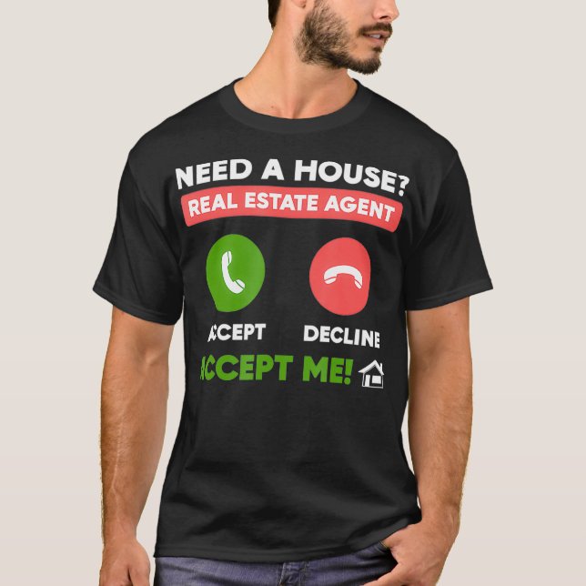 Behöver ett hus Real Gods Agent Funny Realtor T Shirt (Framsida)