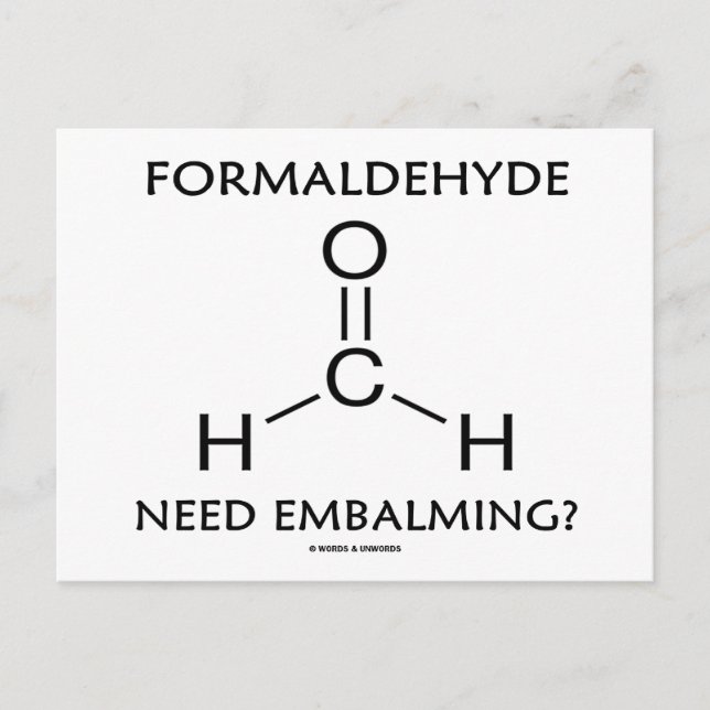 Behöver Formaldehyde balming? (Kemi Humor) Vykort (Framsida)