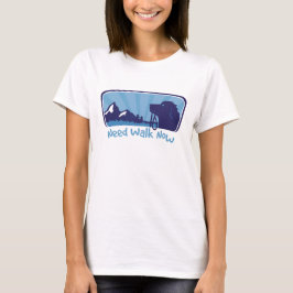 behöver gå nu t shirt