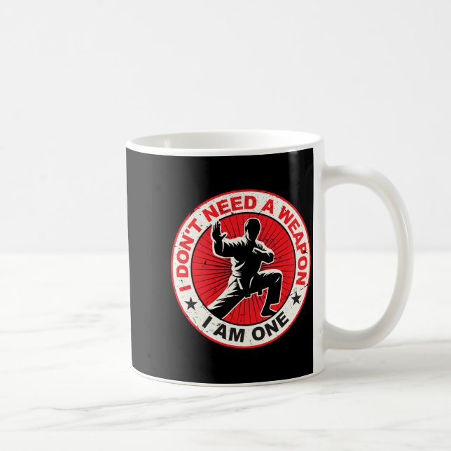 Behöver Inte Ett Vapen Karate Kampsport Taekwondo Kaffemugg (Höger)