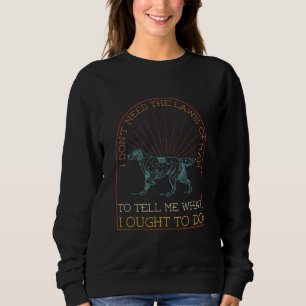 Behöver Inte Människors Lagar För Att Tala Om Vad  T Shirt