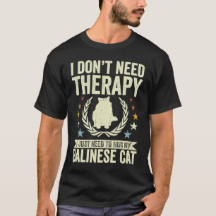 Behöver Inte Terapi Bara Krama Min Balinesiska Kat T Shirt