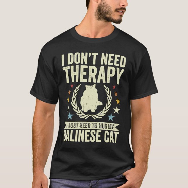 Behöver Inte Terapi Bara Krama Min Balinesiska Kat T Shirt (Framsida)