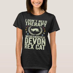 Behöver Inte Terapi Bara Krama Min Devon Rex Katt T Shirt