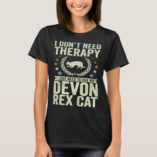 Behöver Inte Terapi Bara Krama Min Devon Rex Katt T Shirt (Framsida)