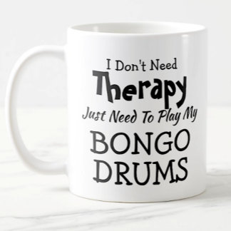 Behöver inte terapi bara spela upp Bongo Drums Gif Kaffemugg